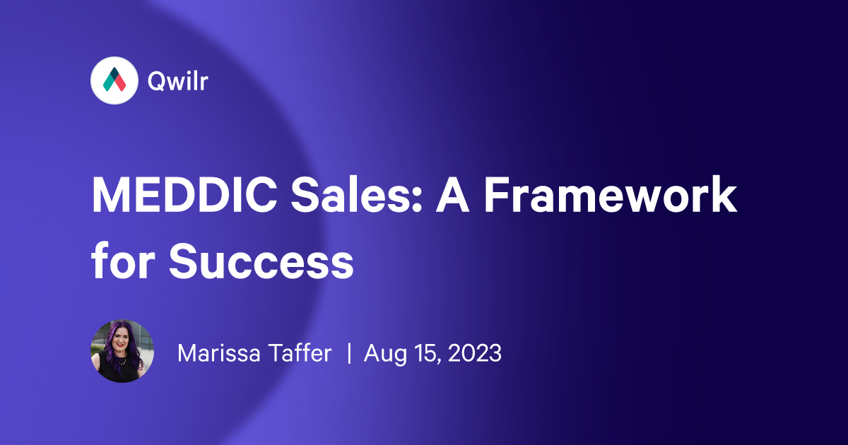 MEDDIC Sales: A Framework for Success [2023 Edition]