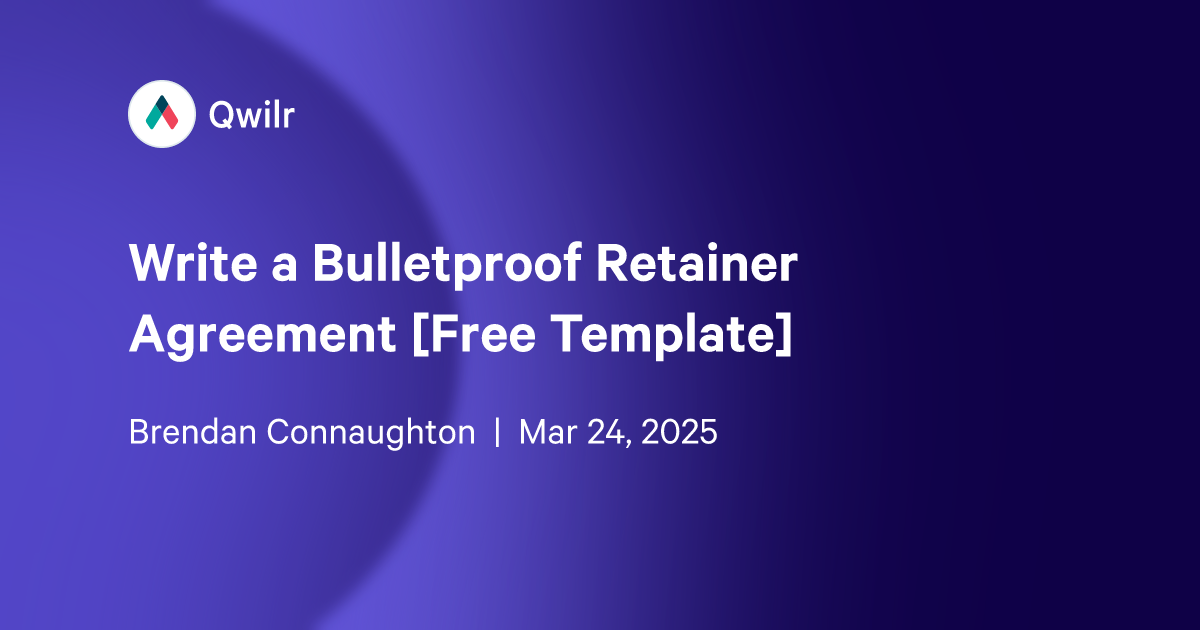 Write a Bulletproof Retainer Agreement [Free Template]