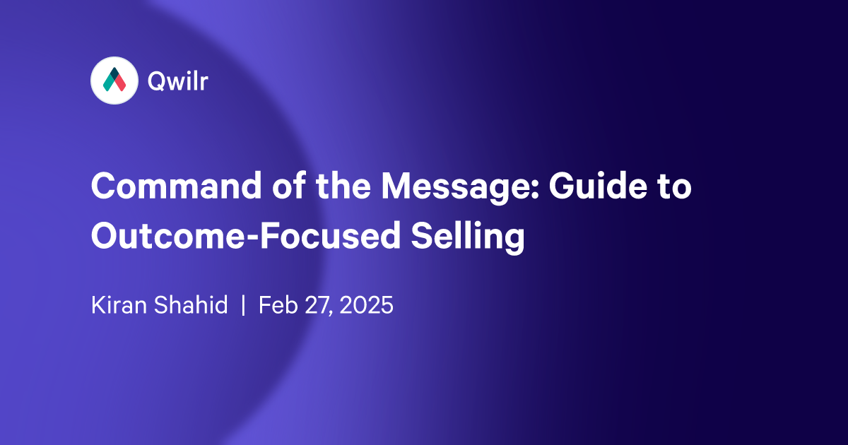 Command of the Message: Guide to Outcome-Focused Selling