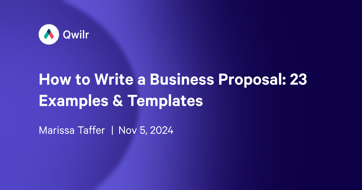 How to Write a Business Proposal: 23 Examples & Templates