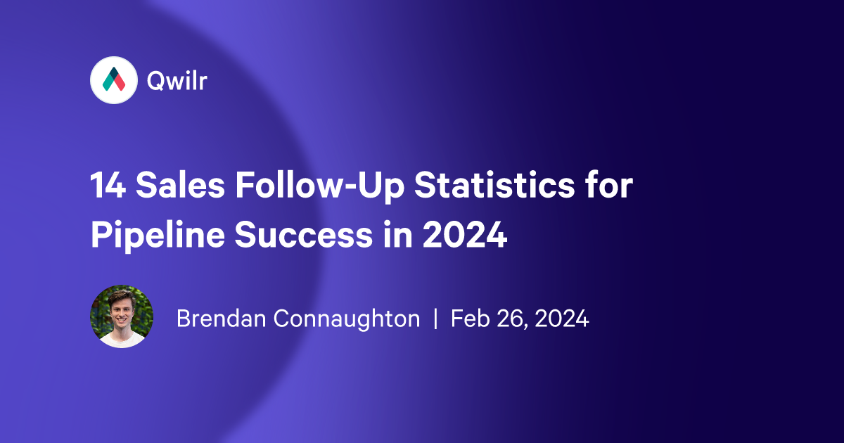 14 Sales Follow-Up Statistics for Pipeline Success in 2024