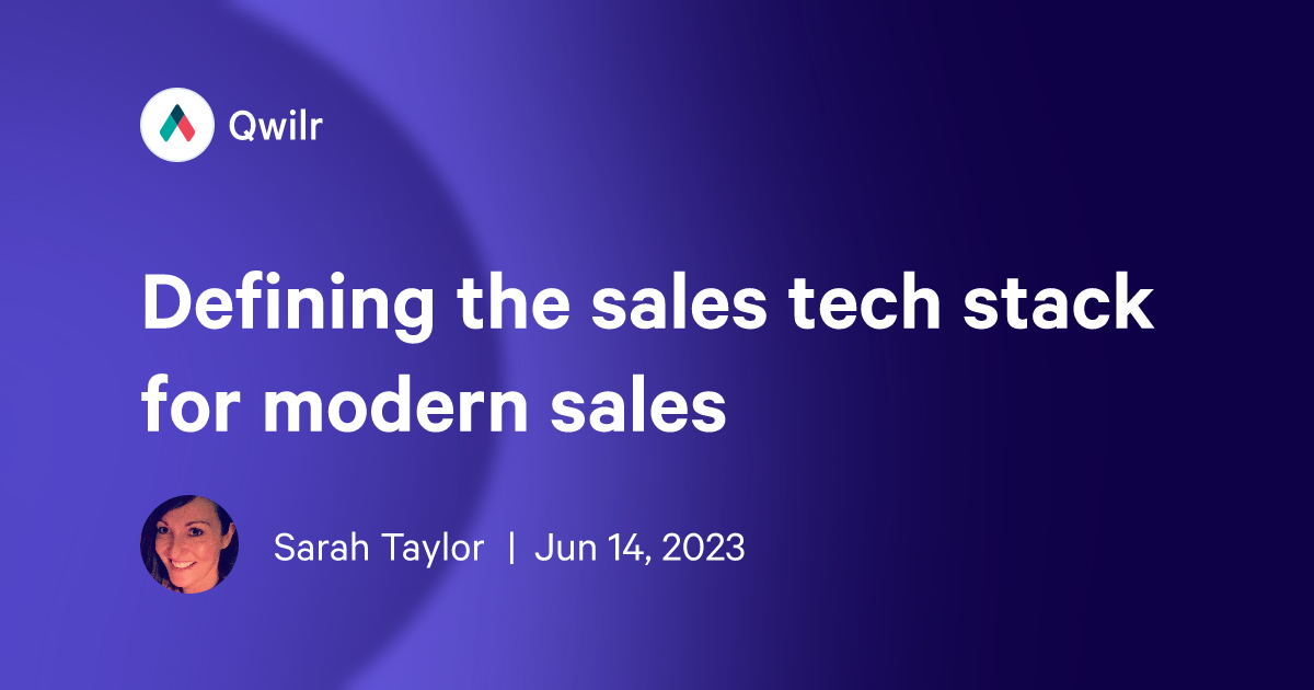 Defining the sales tech stack for modern sales