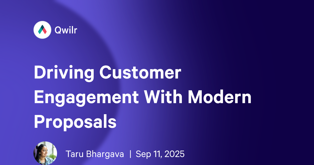 Driving Customer Engagement With Modern Proposals