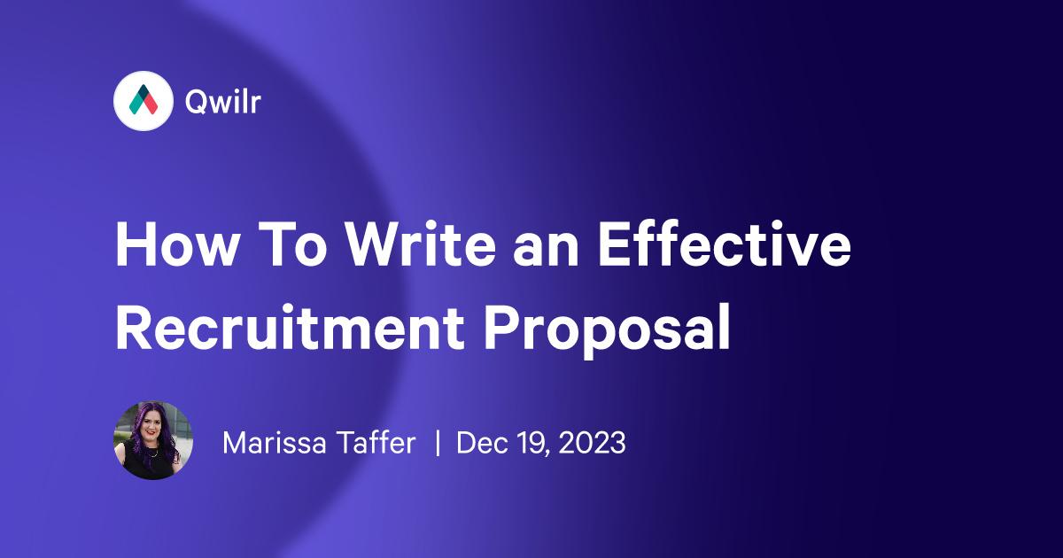 How To Write an Effective Recruitment Proposal