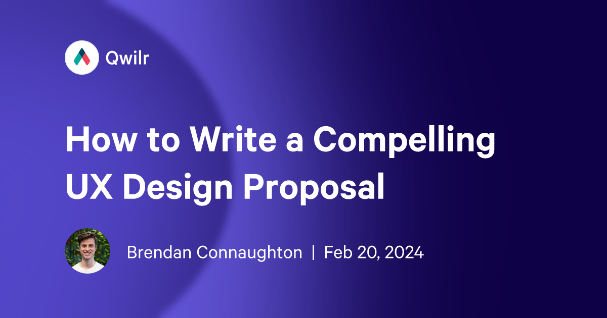 How to Write a Compelling UX Design Proposal  Template How to Write a Compelling UX Design Proposal  Template