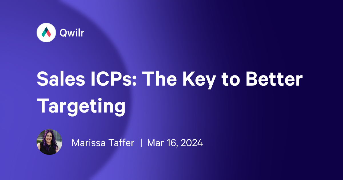 Sales ICPs: The Key to Better Targeting